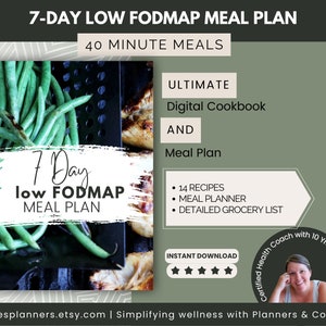 May include: A digital cookbook and meal plan for a 7-day low FODMAP diet. The cover features green beans and chicken on a grill. The text "7 Day low FODMAP MEAL PLAN" is on a white background. The text "ULTIMATE Digital Cookbook AND Meal Plan" is on a green background. The text "14 RECIPES, MEAL PLANNER, DETAILED GROCERY LIST" is on a white background. The text "INSTANT DOWNLOAD" is on a white background with five stars below it. The text "Certified Health Coach with 10 Yrs Experience" is on a black circle with a woman's face in the center.