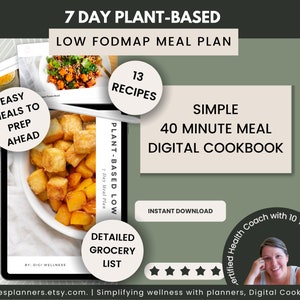 May include: Digital cookbook promoting a 7-day plant-based, low FODMAP meal plan. The cover displays images of prepared dishes and text including "Easy Meals to Prep Ahead," "13 Recipes," and "Detailed Grocery List." It's advertised as a simple 40-minute meal plan.