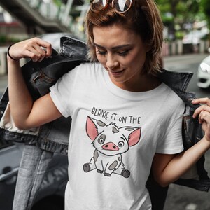 Moana Shirt, Pua T-Shirt, Blame It On The Pig Shirt, Disney Shirts, Disneyland Shirt, Disney World Shirt, Matching Family Disney Shirts