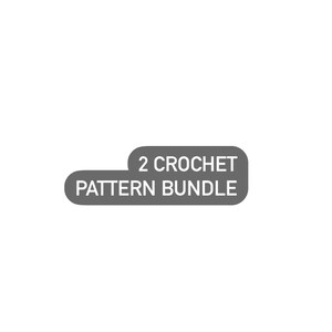 May include: A gray banner with rounded corners and white text that reads "2 CROCHET PATTERN BUNDLE".