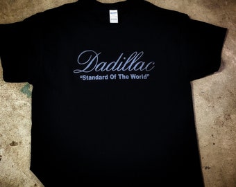 Cadillac DADillac Father's day shirt gift for dad funny