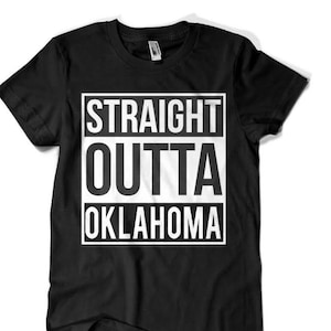 Straight outta Oklahoma parody shirt Funny All states available OKC Thunder Oklahoma University Tulsa