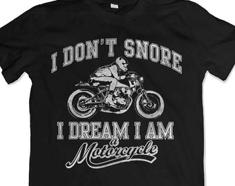 I Dream I'm a Motorcycle T-Shirt: Funny Biker Tee