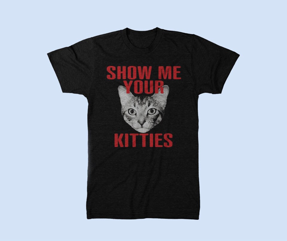 Show me your kitties t shirt black triblend Funny Cat lady | Etsy