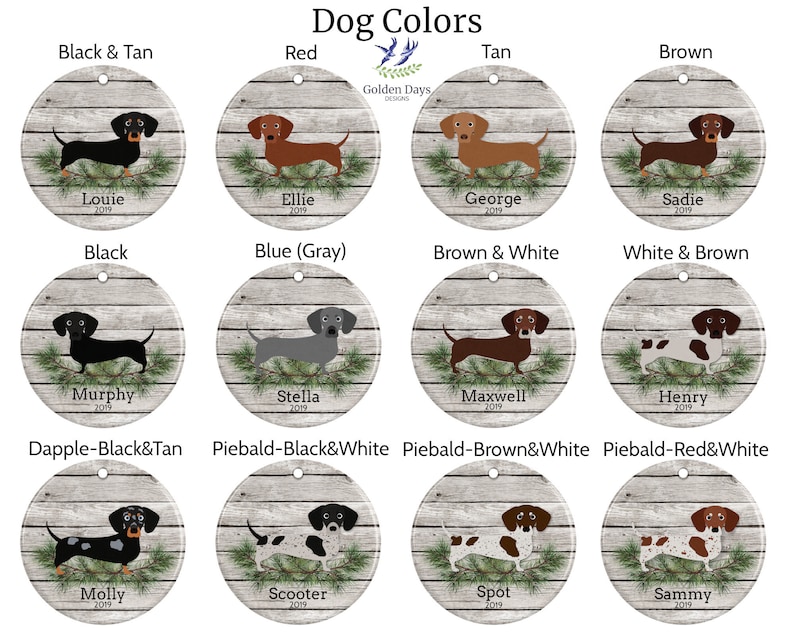 May include: A collection of twelve circular ornaments featuring illustrations of dachshunds in various colors and patterns. Each ornament displays a dog over a green pine branch graphic on a white wood background with a name and the year 2019 printed below.