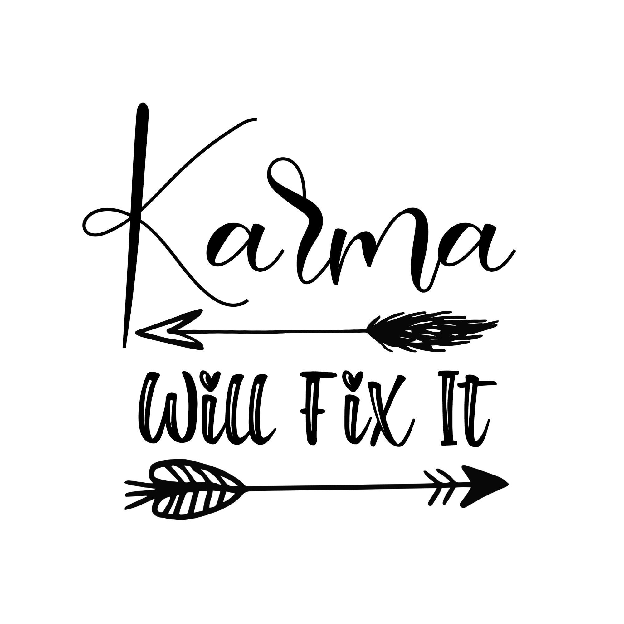 Download Karma Will Fix It SVG Download/Shirt/Pillow/Tote/Sign/Boho ...