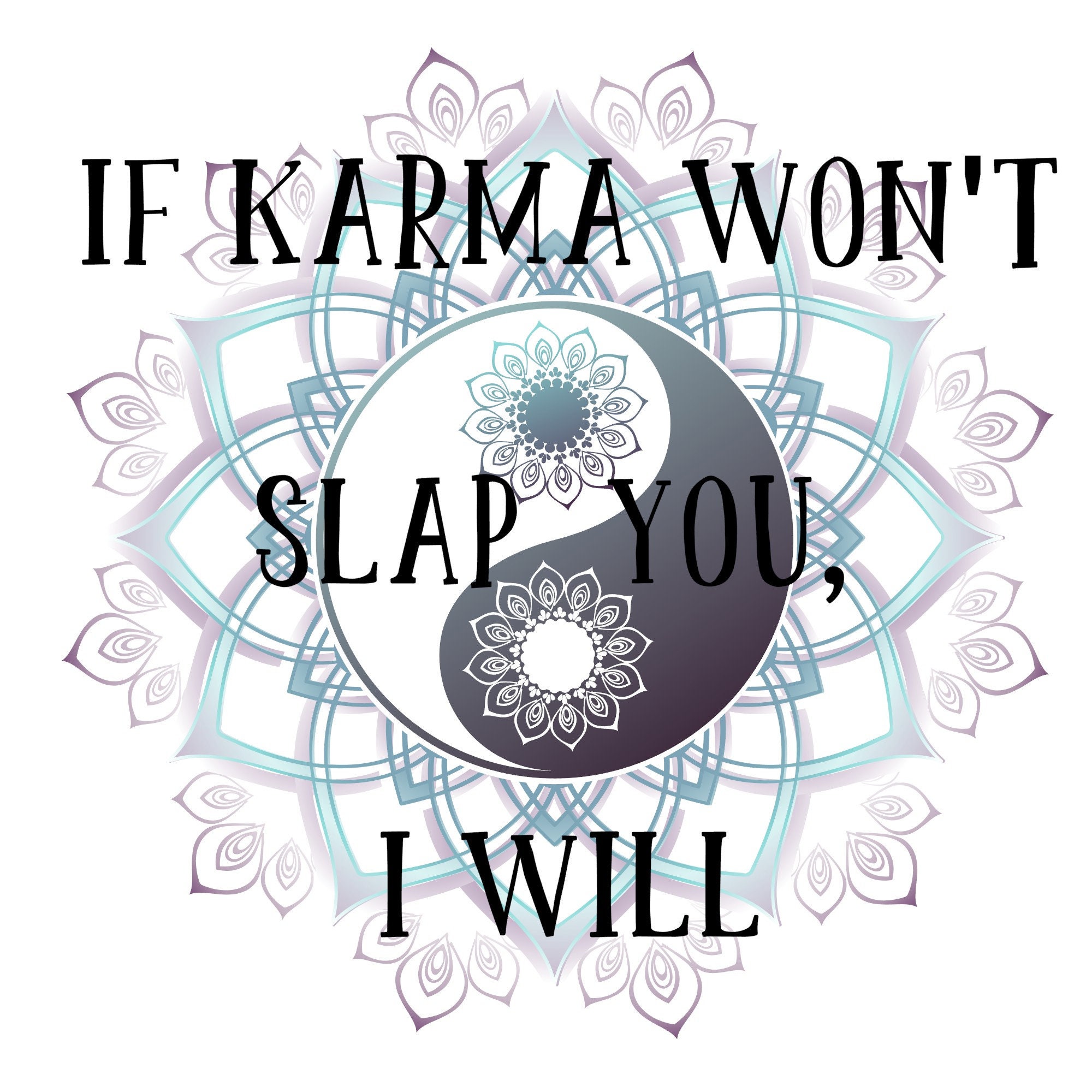 Download If Karma Won't Slap You - SVG File /Cricuit /Silhouette ...
