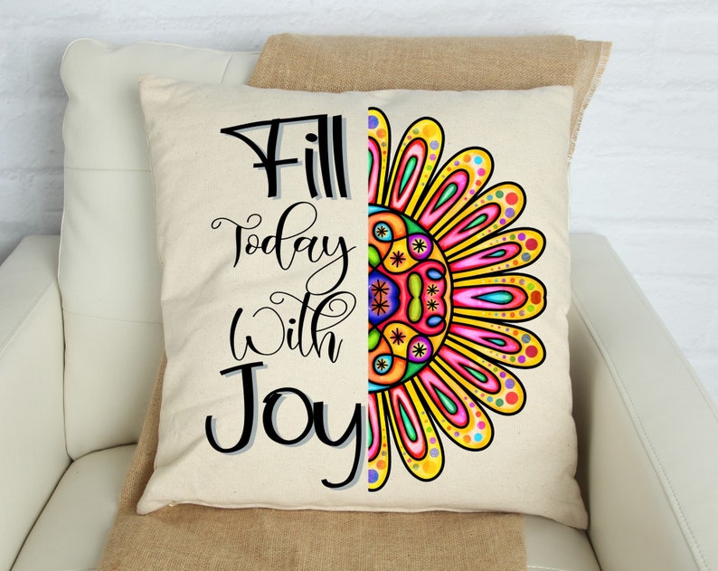 Fill Today With Joy SVG DownloadToteFarmhouseSublimationQuoteCricuitSilhouetteVinylTransferIron OnQuarantineFlowerGarden