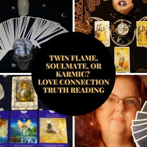 Twin Flame, Soulmate, or Karmic? Love Connection Truth Reading
