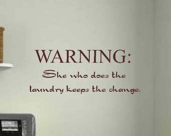 Laundry room wall décor decal- Laundry room vinyl decal -  laundry room sign - WARNING vinyl sticker
