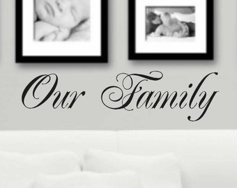 Our Family wall decal - vinyl wall decor - entryway decal - wall vinyls decals art