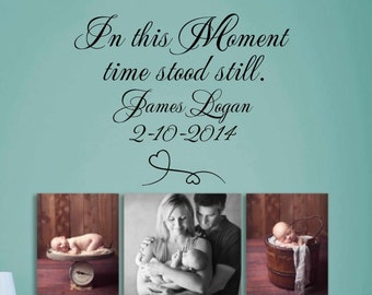 Custom Wall decal - In this Moment time stood still custom wall decal - Personaized wedding decal - wall art - wall decor - nursery decal
