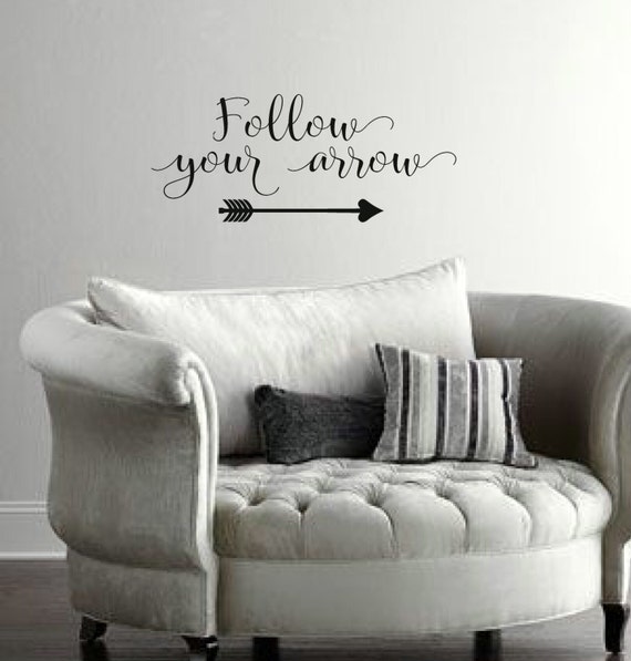 Bedroom Wall Decal Follow Your Arrow Wall Quote Vinyl Wall Art Decal Guest Room Vinyl Lettering Vinyl Quote Wall Decal