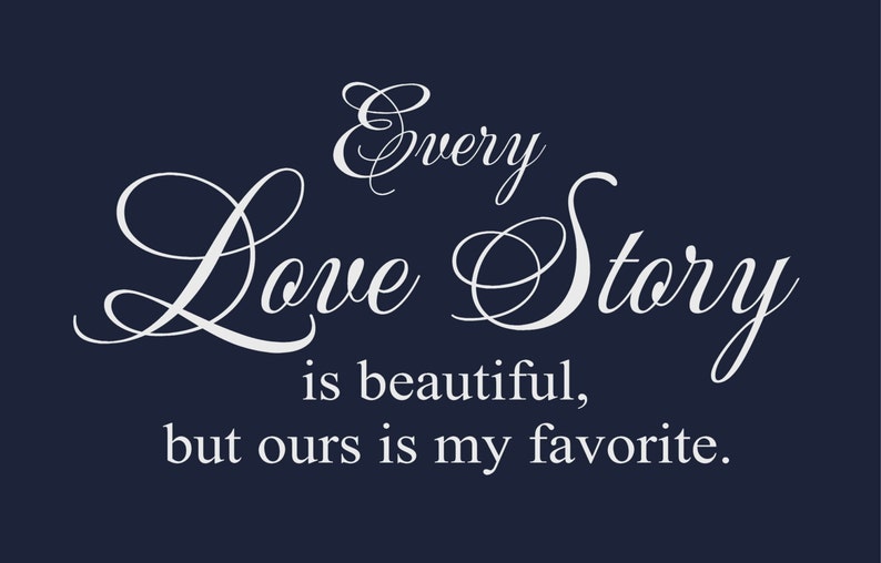 Wedding Wall Decal Every Love Story Bedroom Vinyl Wall Decor Etsy