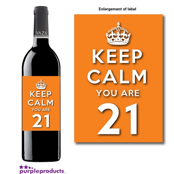 Keep Calm You Are 21, 21st Birthday Wine Label Gift, 5 colours to choose from.