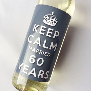 Keep Calm 60th Diamond Wedding Anniversary Married 60 Years Wine Label