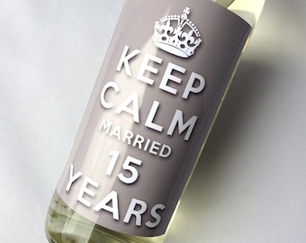 Keep Calm 15th Crystal Wedding Anniversary Married 15 Years Wine Label