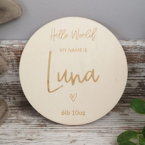 Personalised Baby Arrival Sign | Hello World My Name Is Sign l Engraved Baby Plaque | Wooden Birth Gift | Social Media Photo Prop Disc