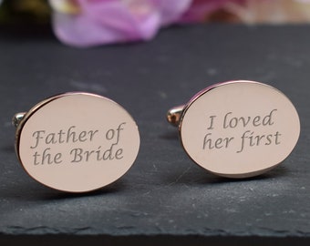 Mens ROSE GOLD Engraved Father of the Bride, I loved her first Wedding Day Custom OVAL Cufflinks - Personalised Gift Box Available