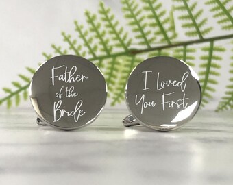 Mens Personalised Father of the Bride, I loved you first Wedding Day Custom Engraved ROUND Cufflinks - Personalised Gift Box Available