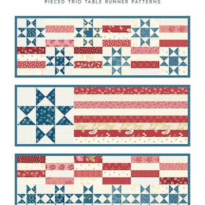 May include: A pattern for three patriotic table runners. Each runner features a star design with red, white, and blue fabrics. The table runner sizes are 36.5 inches by 12.5 inches. The text "4th of July Trio" is at the top.