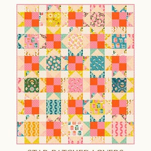 May include: A quilt pattern featuring a star-patched design with a variety of colors and patterns. The quilt is 64-1/2 inches by 76-1/2 inches and is called "Star-Patched Lovers".