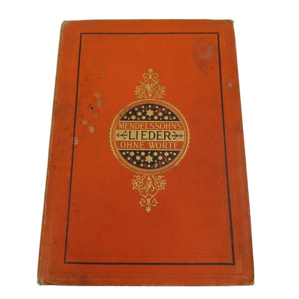 Mendelssohns Lieder Ohne Worte 1800s Embossed Hardcover Sheet Music Song Book
