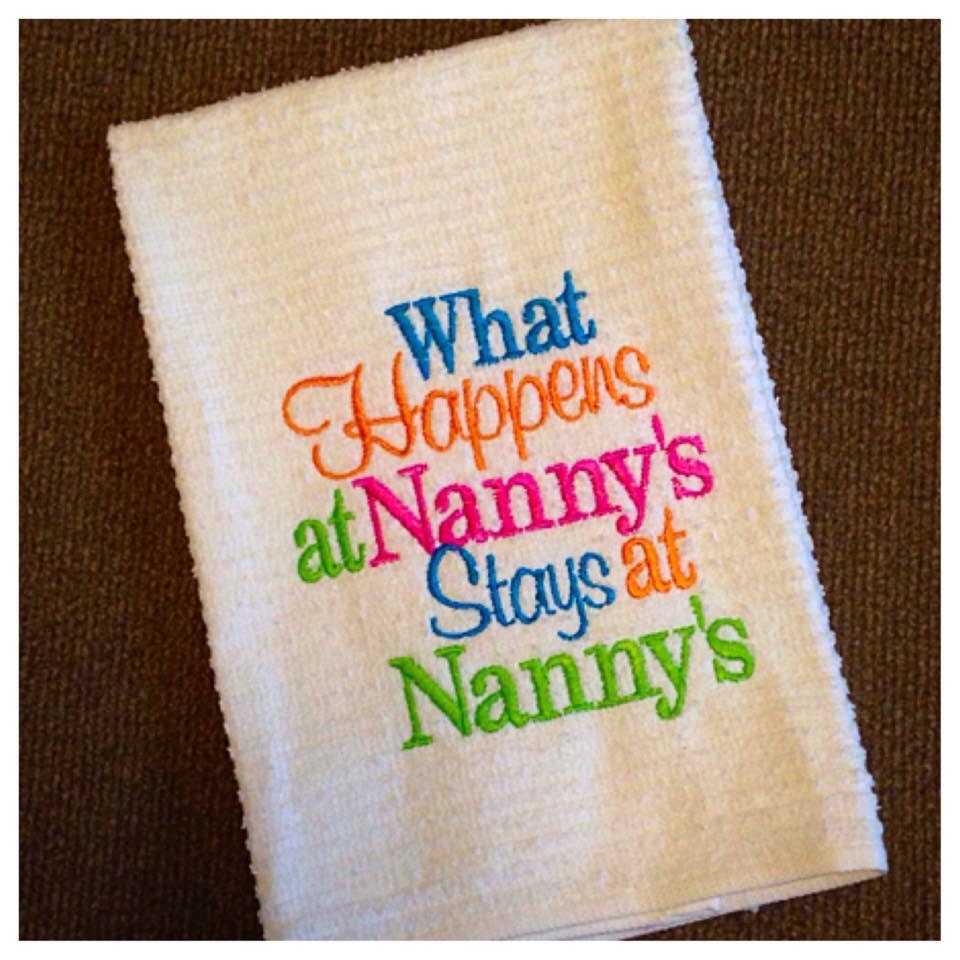 What happens at Nanny's stays at Nanny's, kitchen dish towel
