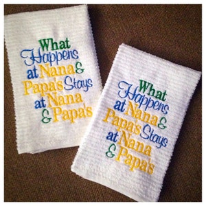 What happens at Nana and Papa's OR Grami and Gramp's OR Memere and Pepere's OR Memere and Papa’s, kitchen towel