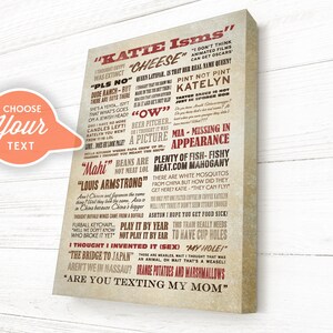 May include: A beige canvas print with red text featuring a list of humorous sayings and phrases. The text includes "Katie Isms", "PLS NO", "Mahi", "Louis Armstrong", "Play it by year", "The bridge to Japan", "Are you texting my mom?"