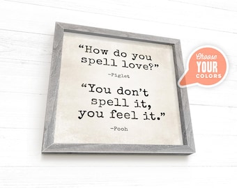 Winnie the Pooh, Pooh Quote, How Do You Spell Love, Pooh and Piglet, Pooh Bear Quote, Nursery Wall Decor, Love Quote, Baby Shower Gift