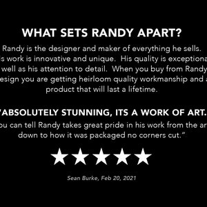 May include: A five-star review for Randy's Design, a company that makes handcrafted items. The review reads "Absolutely stunning, it's a work of art. You can tell Randy takes great pride in his work from the art down to how it was packaged no corners cut." The review is signed by Sean Burke and dated February 20, 2021.