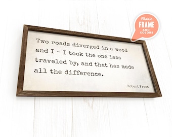 The Road Not Taken, Two Roads Diverged, Robert Frost Poem Quote, Office Sign, Inspirational Sign, New Job Gift for Him or Graduation Gift