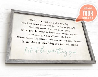 This is the Beginning of a New Day, Inspirational Sign Quote, Farmhouse Sign, Home Decor, First Day of School, New Beginning Gift