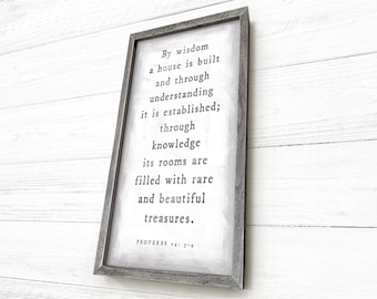 By Wisdom a House is Built Sign, Wood Framed Scripture Sign, House Warming Gift, Living Room Sign, Proverbs 24 3-4