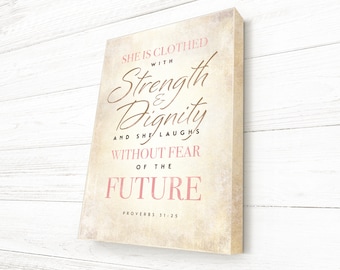 She is Clothed with Strength and Dignity...  Bible Verse Canvas, Scripture Wall Art, Rustic Vintage Style, Proverbs 31:25, Premium Canvas