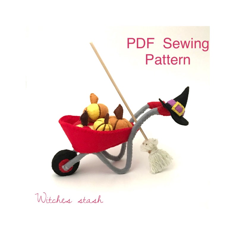 Felt Wheelbarrow PDF sewing pattern, Witches Hat, pumpkins, sewing tutorial, kidsroomdecor, ornaments, Halloween Harvest Display image 1