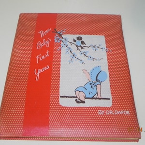 Baby&#39;s First years by Dr Dafoe 1942  Unused