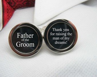 Father of the Groom Cufflinks - Thank you for raising the man of my dreams cuff links are the ideal wedding gift for your grooms dad.