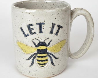 Let It Bee Handmade, in Ohio, White Stoneware 12oz Mug