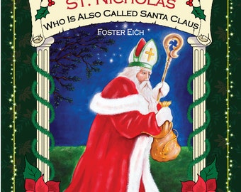 The True Story of St. Nicholas who is also called Santa Claus Children's Christmas Book  Autographed for you by illustratorTheresa Stites