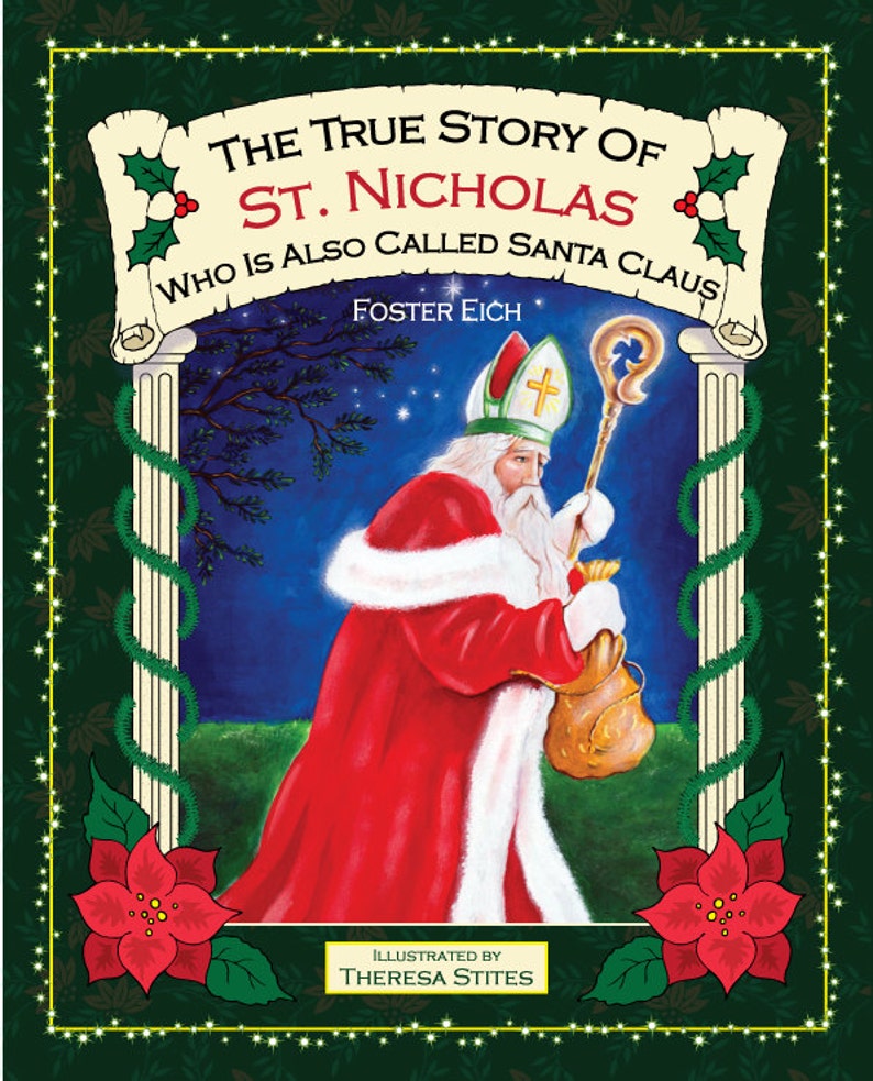 The True Story of St. Nicholas who is also called Santa Claus Children's Christmas Book Autographed for you by illustratorTheresa Stites image 1