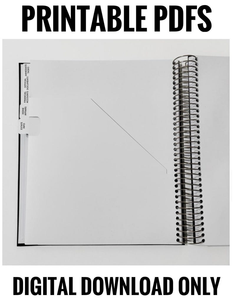 May include: Open spiral-bound notebook with white pages. The text "PRINTABLE PDFS" is at the top, and "DIGITAL DOWNLOAD ONLY" is at the bottom. Tabs on the left side are labeled "ESTATE INFO", "HOME AFFAIRS", and "FINANCIAL ACCOUNTS".