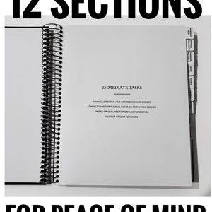 May include: Open spiral-bound notebook with the text "12 SECTIONS FOR PEACE OF MIND." The notebook is open to a page with the heading "IMMEDIATE TASKS" and a list of related topics. Tabs on the right side are labeled.