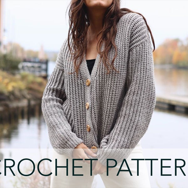 Crochet Pattern // Fisherman Ribbed Buttoned Cardigan Slouchy Fit Knit-Look Short Rows // Nantucket Ribbed Cardigan Pattern PDF