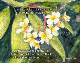 Plumeria James 3:17- inspirational scripture bible art print, white floral print with verse, tropical flowers