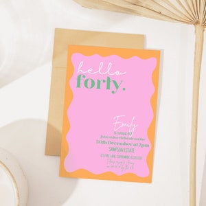 Wavy 40th Birthday Invitation Forty Pink and Orange Minimalistic Wavey 90s Theme Party Printable Birthday Invitation Hello Forty Invitation