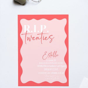 May include: A coral and pale pink invitation card with the text "R.I.P. Twenties" and "Estelle is turning 30!" in a script font. The invitation is for a party on 30th December at 2 pm.