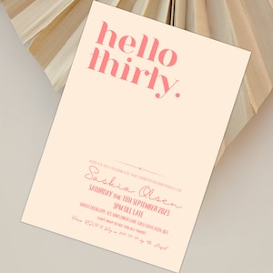 Hello 30 Thirtieth Birthday Invitation Dirty Thirty Invitation Minimal 30th Birthday Invitation 30 and Flirty Invite Cocktail Party Invite