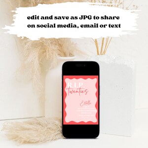May include: A smartphone shows a pink and red invitation with the text "R.I.P. Twenties" and event details. The phone is set against a neutral background with decorative elements and the text "edit and save as JPG to share on social media, email or text".